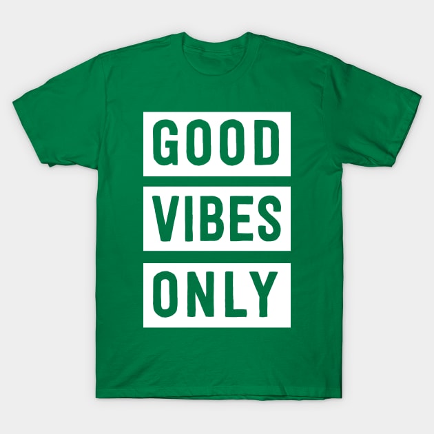 Good Vibes Only T-Shirt by Portals